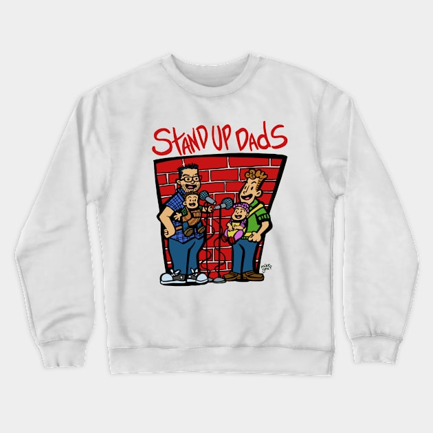 Stand Up Dads Crewneck Sweatshirt by Gag On This